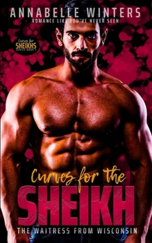 Paperback Curves for the Sheikh: A Royal Billionaire Romance Novel Book