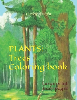 PLANTS: Trees Coloring book: Large print Easy pages