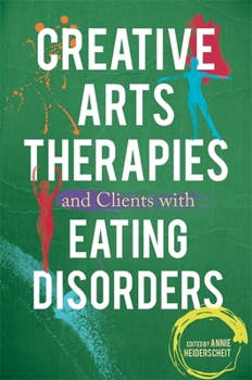 Paperback Creative Arts Therapies and Clients with Eating Disorders Book