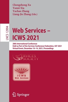 Paperback Web Services - Icws 2021: 28th International Conference, Held as Part of the Services Conference Federation, Scf 2021, Virtual Event, December 10-14, Book