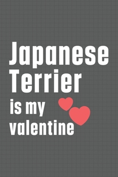 Paperback Japanese Terrier is my valentine: For Jindo Dog Fans Book