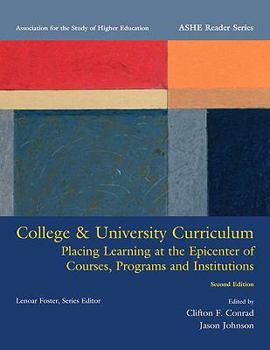 Paperback College & University Curriculum: Placing Learning at the Epicenter of Courses, Programs and Institutions Book