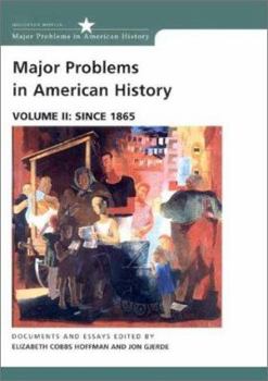 Paperback Major Problems in American History, Volume 2: Since 1865 Book
