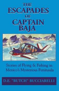 Paperback The Escapades of Captain Baja Book