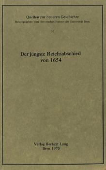 Paperback Der Juengste Reichsabschied Von 1654: Bearbeitet Von Adolf Laufs [German] Book