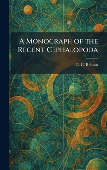 A Monograph of the Recent Cephalopoda
