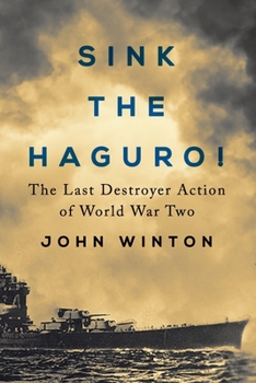 Paperback Sink the Haguro!: Last Destroyer Action of the Second World War Book