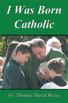 Hardcover I Was Born Catholic Book