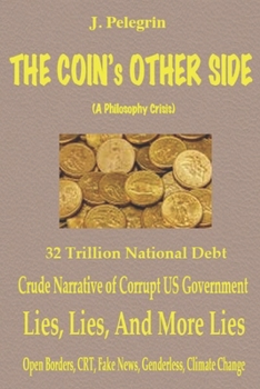 Paperback THE COIN's OTHER SIDE: (A Philosophy Crisis) Book