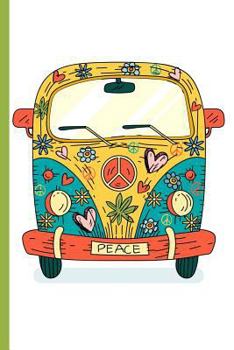 Paperback Peace Love Flowers Music Hippie Van: Cannabis College Ruled Notebook Book