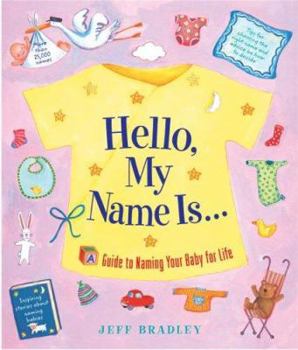 Hardcover Hello, My Name Is...: A Guide to Naming Your Baby Book