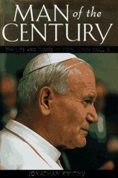 Hardcover Man of the Century: The Life and Times of Pope John Paul II Book