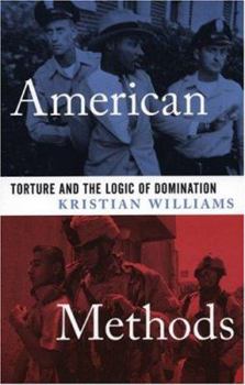 Paperback American Methods: Torture and the Logic of Domination Book