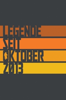 Legende seit Oktober 2013: ein Geschenk für legendäre Menschen,120-zeiliges Notizbuchjournal (15x23cm), German Edition.