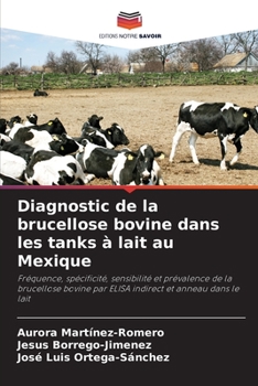 Paperback Diagnostic de la brucellose bovine dans les tanks à lait au Mexique [French] Book