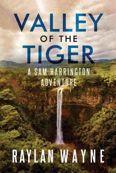 Paperback Valley of the Tiger: A Sam Harrington Adventure Book
