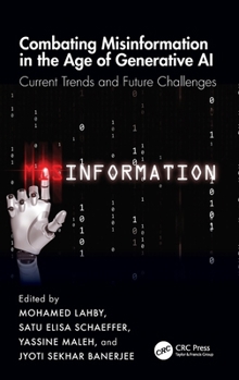 Hardcover Combating Misinformation in the Age of Generative AI: Current Trends and Future Challenges Book