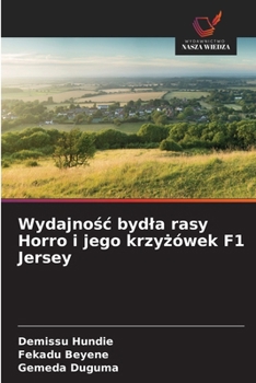 Wydajnośc bydla rasy Horro i jego krzyżówek F1 Jersey