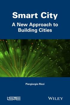 Hardcover Smart City: A New Approach to Building Cities Book