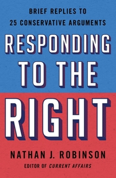 Paperback Responding to the Right: Brief Replies to 25 Conservative Arguments Book