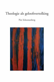 Paperback Theologie ALS Geloofsvertolking [Dutch] Book