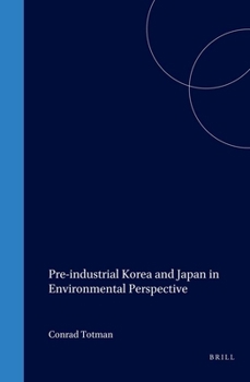 Hardcover Pre-Industrial Korea and Japan in Environmental Perspective Book
