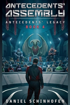 Antecedents' Assembly (Antecedents' Legacy) - Book #4 of the Antecedents' Legacy