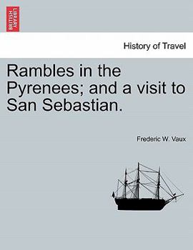 Paperback Rambles in the Pyrenees; And a Visit to San Sebastian. Book