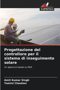 Paperback Progettazione del controllore per il sistema di inseguimento solare [Italian] Book