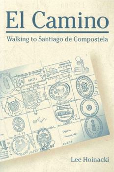 Hardcover El Camino: Walking to Santiago de Compostela Book