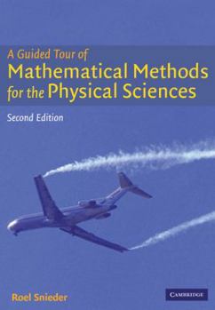 Paperback A Guided Tour of Mathematical Methods: For the Physical Sciences (Volume 0) Book