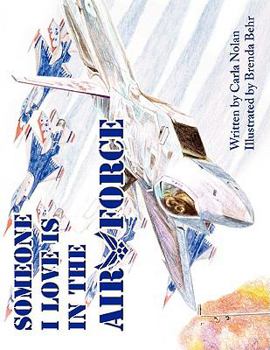 Paperback Someone I Love is in the Air Force Book
