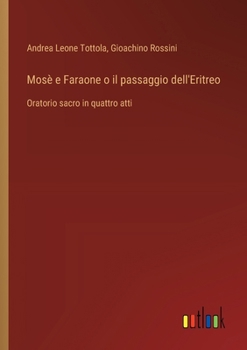 Mos�: Oratorio Sacro...