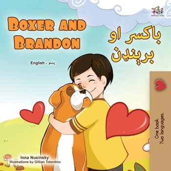 Boxer and Brandon (English Pashto Bilingual Children's Book) (English Pashto Bilingual Collection) (Pashto Edition)