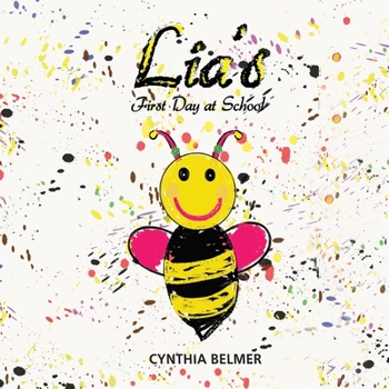 Paperback Lia's First Day at School: a fun story that teaches preschoolers how to manage their separation anxiety through breathing and visualization Book