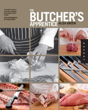 Paperback The Butcher's Apprentice: The Expert's Guide to Selecting, Preparing, and Cooking a World of Meat Book