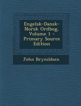 Paperback Engelsk-Dansk-Norsk Ordbog, Volume 1 [Multiple Languages] Book