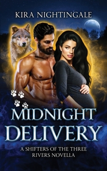 Midnight Delivery: A Shifters of the Three Rivers Novella