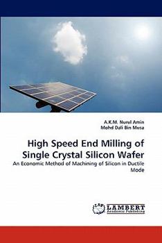 Paperback High Speed End Milling of Single Crystal Silicon Wafer Book