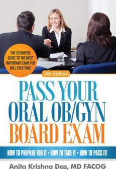 Paperback Pass Your Oral Ob/GYN Exam: How to Prepare for It - How to Take It - How to Pass It! Book