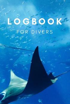 Paperback Logbook for Divers: Divers log book for 100 dives, 6x9 Book