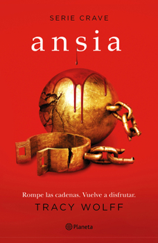 Ansia / Covet (Crave 3) (Spanish Edition)