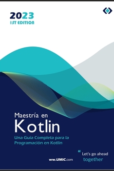 Paperback Maestría en Kotlin: Una Guía Completa para la Programación en Kotlin [Spanish] Book