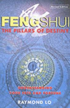 Paperback Feng Shui: The Pillars Of Destiny Understanding Your Fate And Fortune Book