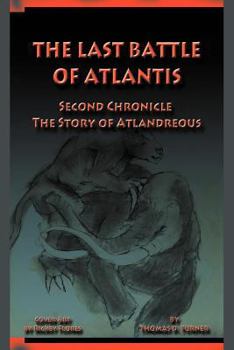 The Last Battle of Atlantis: Second Chronicle The Story of Atlandreous
