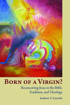 Paperback Born of a Virgin?: Reconceiving Jesus in the Bible, Tradition, and Theology Book