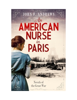 Paperback An American Nurse in Paris: Novels of the Great War Book