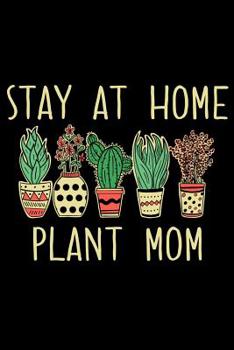 Paperback Stay At Home Plant Mom: A Notebook for the Crazy Plant Lady Book