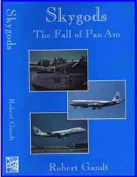 Hardcover Skygods: The Fall of Pan Am Book
