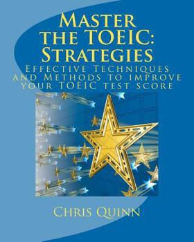 Paperback Master the TOEIC: Strategies: Effective Techniques and Methods to improve your TOEIC test score Book